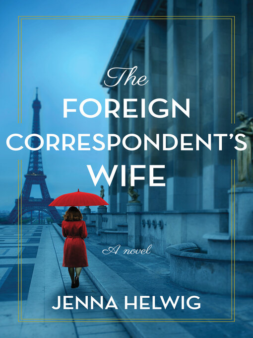 The Foreign Correspondent's Wife - The Free Library of Philadelphia ...