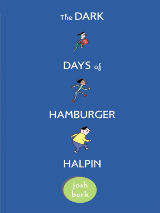 Book cover, "The Dark Days of Hamburger Halpin" by Josh Berk