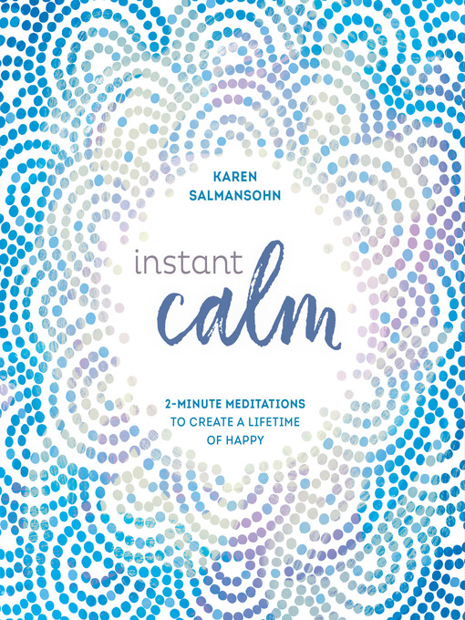 Instant Calm - Las Vegas-Clark County Library District - OverDrive