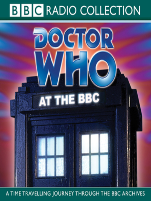 Available Now - Doctor Who At the BBC - District of Columbia Public Library  - OverDrive