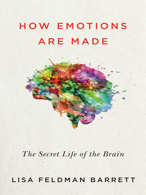 How Emotions Are Made - Hamilton Public Library - OverDrive