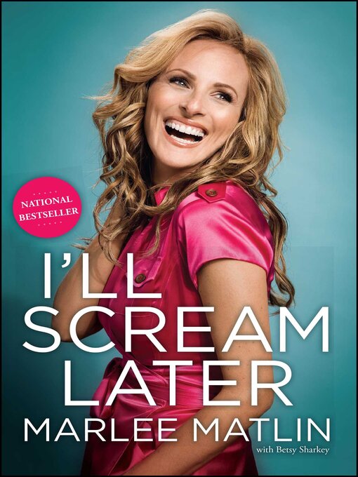 Book cover, "I'll Scream Later" by Marlee Matlin