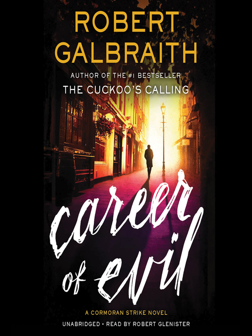 The Cuckoo's Calling, The Silkworm, Career of Evil by Robert Galbraith