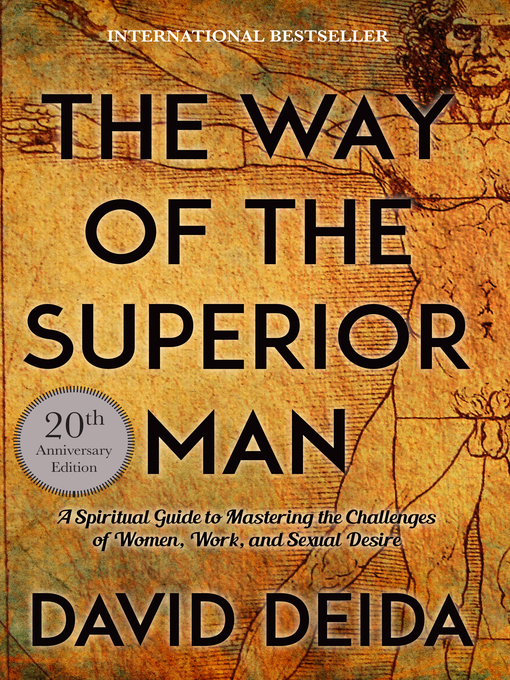 The Way of the Superior Man (20th Anniversary Edition) by David Deida