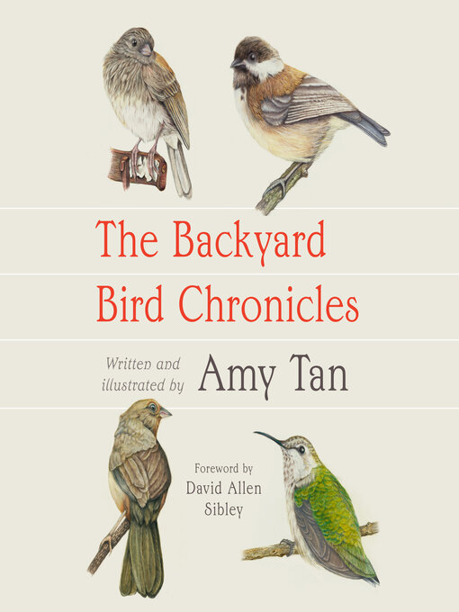 The Backyard Bird Chronicles - Darien Library - OverDrive