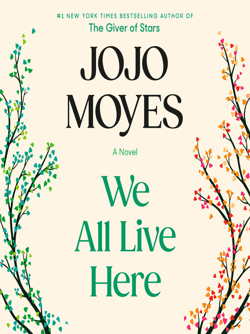 Title details for We All Live Here by Jojo Moyes - Wait list