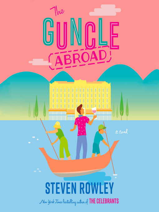 The Guncle Abroad - SAILS Library Network - OverDrive