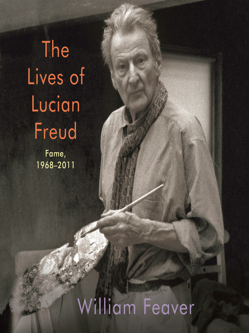 Available Now - The Lives of Lucian Freud - Livebrary.com - OverDrive