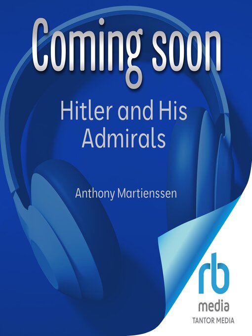 Hitler and His Admirals - Department of Defense - OverDrive