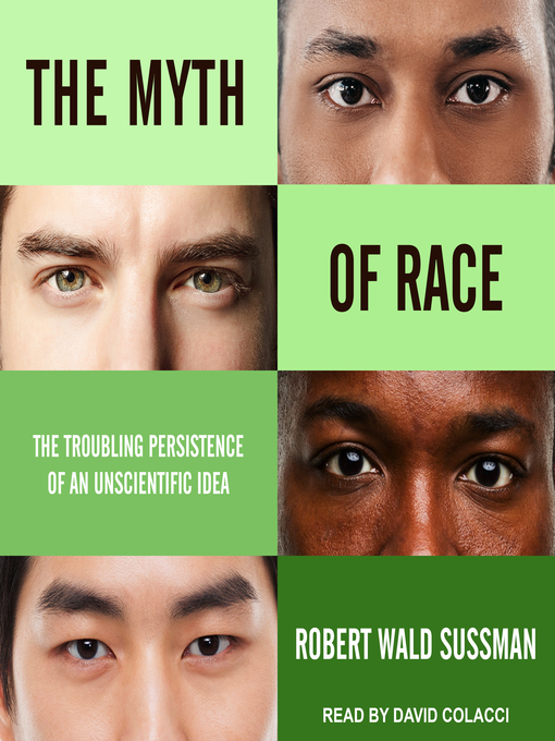 The Myth of Race - ArkansasLibrary2Go - OverDrive