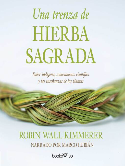 Una trenza de hierba sagrada (Braiding Sweetgrass) Audiobook