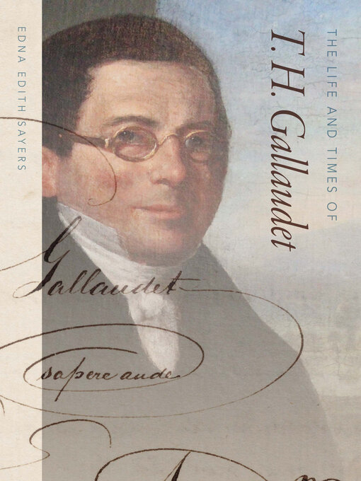 Book cover, "The Life and Times of T. H. Gallaudet" by Edna Edith Sayers