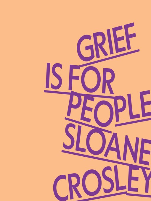 Grief Is for People - Harris County Public Library - OverDrive