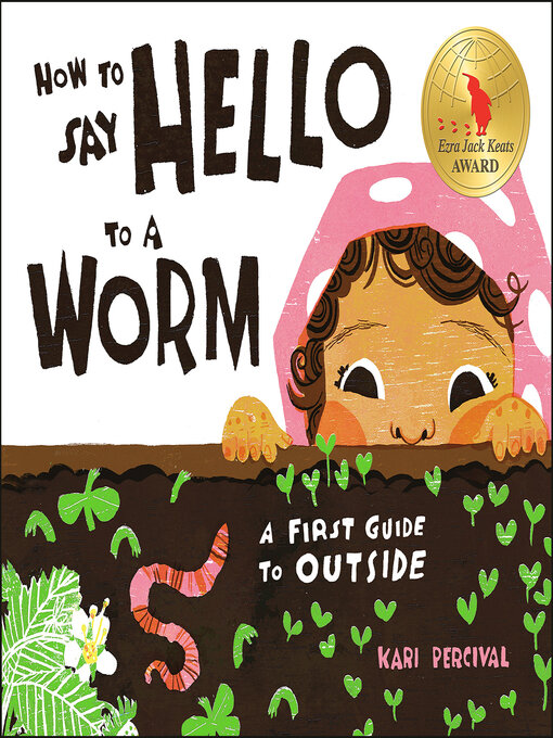 Kids - How to Say Hello to a Worm - Wisconsin Public Library Consortium ...