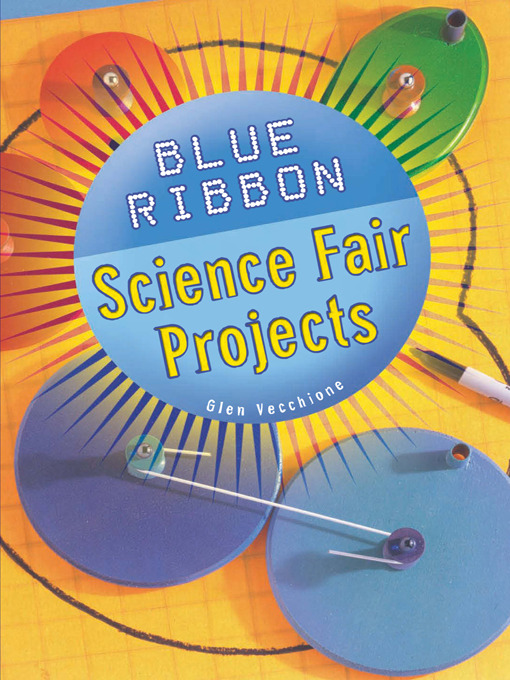Libby - Blue Ribbon Science Fair Projects