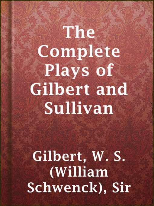 The Complete Plays of Gilbert and Sullivan - Front Range Downloadable ...