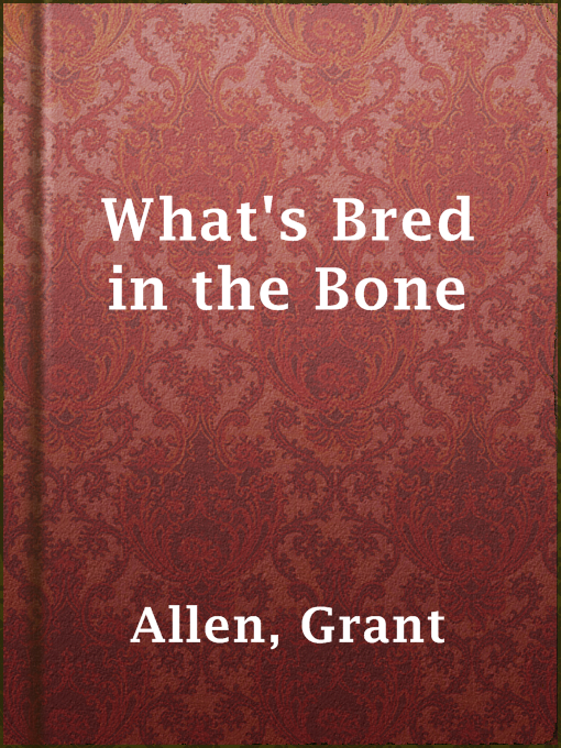 Magazines - What&rsquo;s Bred in the Bone - Malta Libraries - OverDrive