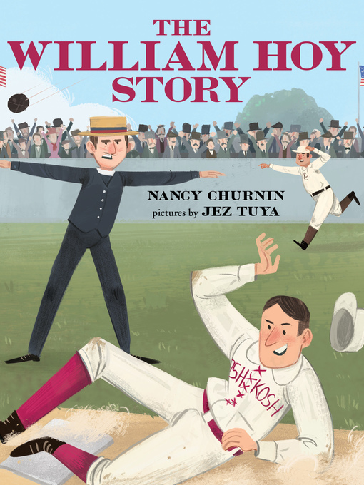 Book cover, "The William Hoy Story" by Nancy Churnin and
Jez Tuya