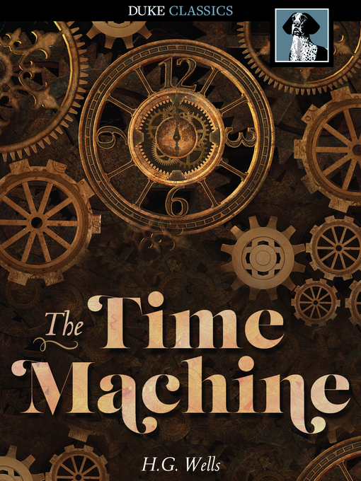 The Time Machine - University of Washington - OverDrive