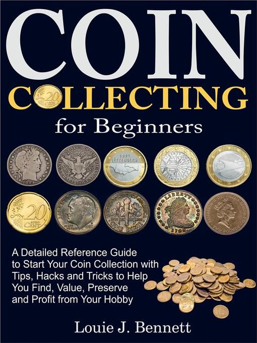 Coin Collecting for Beginners - The Ohio Digital Library - OverDrive