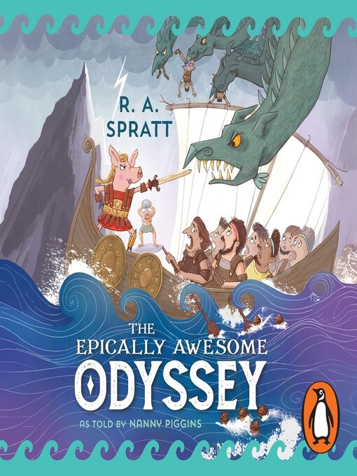 The Epically Awesome Odyssey, as told by Nanny Piggins by R.A. Spratt