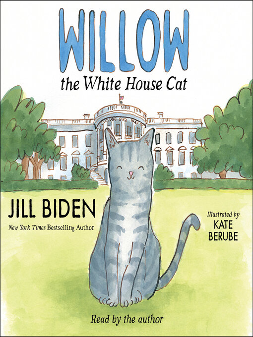 Willow the White House Cat - Library Connection, Inc. - OverDrive