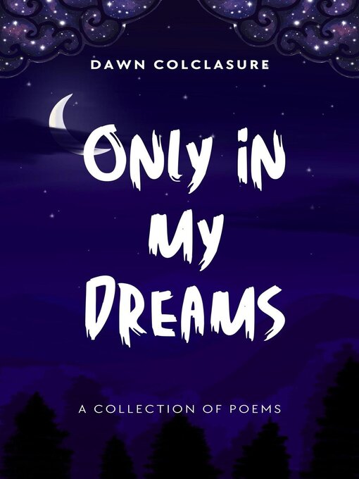Book cover, "Only in My Dreams" by Dawn Colclasure