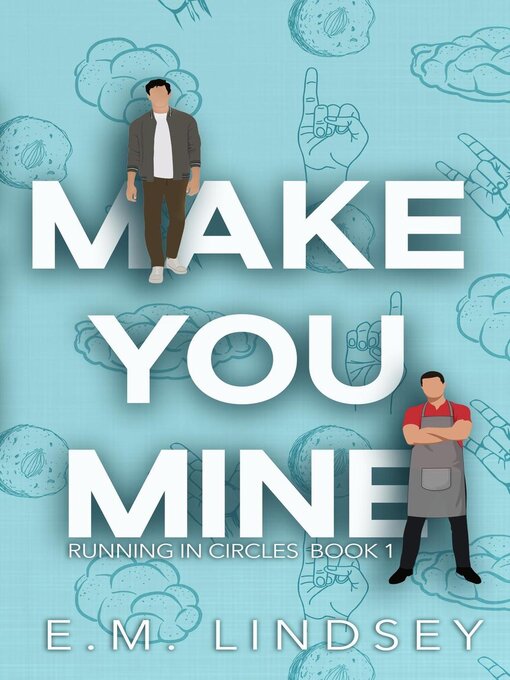 Book cover, "Make You Mine" by E.M. Lindsey