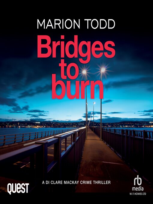 Bridges to Burn - Toronto Public Library - OverDrive