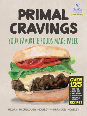 The Primal Kitchen Cookbook: Eat Like Your Life Depends On It! by Mark  Sisson, eBook