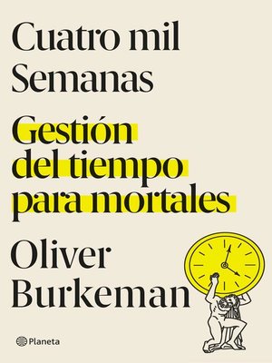 Cuatro mil semanas (Edición mexicana) - Oliver Burkeman