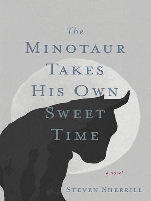 minotaur takes a cigarette break The by Steven Sherrill Canongate Books The Minotaur Takes a Cigarette