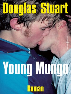 Young Mungo - Kindle edition by Stuart, Douglas. Literature & Fiction  Kindle eBooks @ .